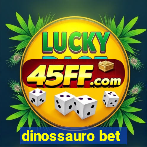 dinossauro bet